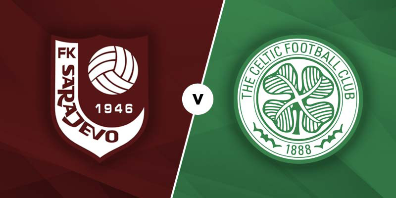 Nhận định bóng đá FK Sarajevo vs Celtic - 00h45 10/07/2019