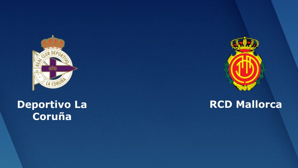 Nhận định bóng đá Deportivo La Coruna vs Mallorca - 02h00 28/05/2019