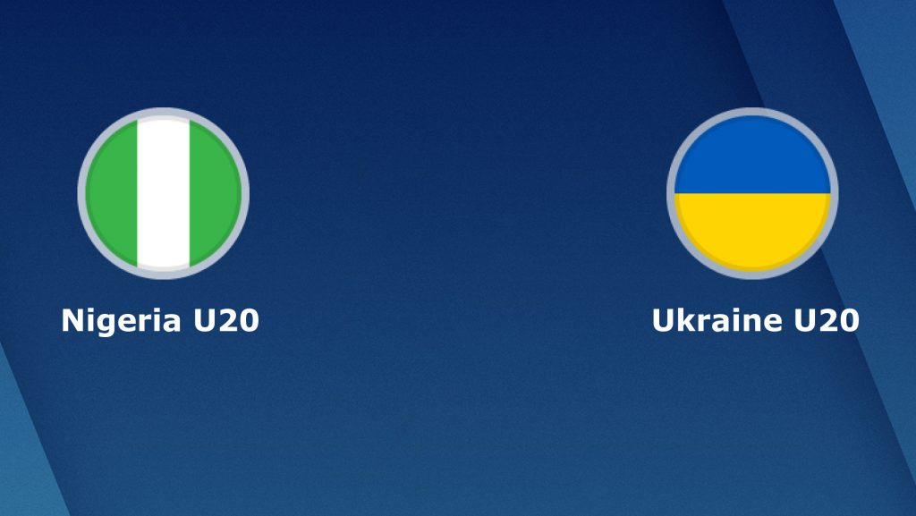 Nhận định bóng đá Nigeria U20 vs Ukraine U20 - 01h30 31/05/2019