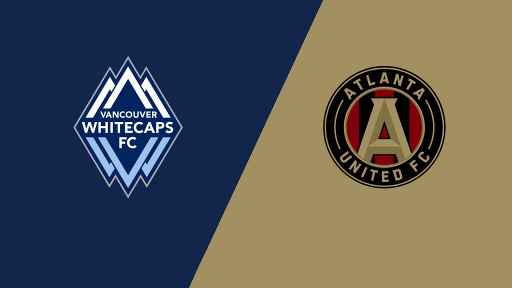 Nhận định bóng đá Vancouver Whitecaps vs Atlanta United FC