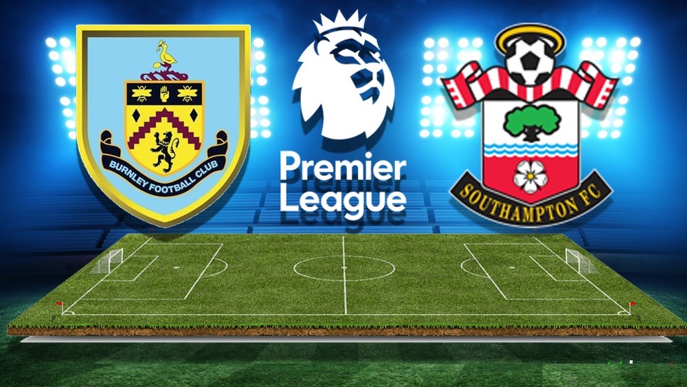 Soi kèo Burnley vs Southampton, 21h00 ngày 10/8