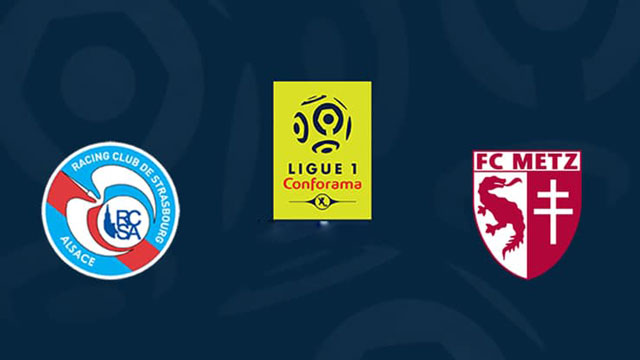 Soi kèo Strasbourg vs Metz, 22h00 ngày 11/8