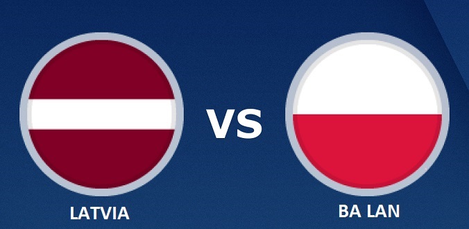 Soi kèo Latvia vs Ba Lan, 01h45 ngày 11/10
