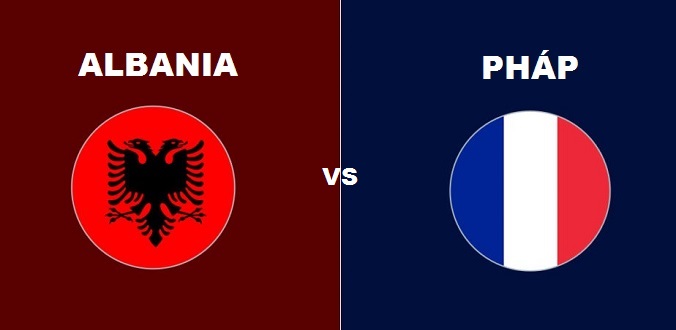 Nhận định - Soi kèo bóng đá Albania vs Pháp hôm nay, 02h45 ngày 18/11