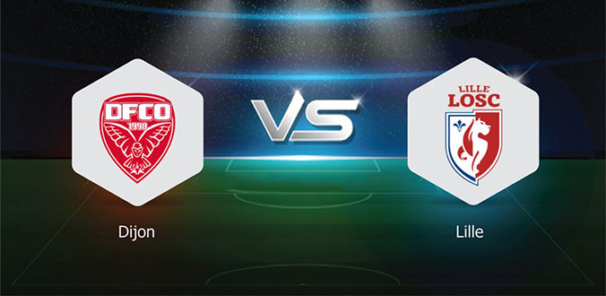 Nhận Định - Soi kèo bóng đá Dijon vs Lille hôm nay, 23h00 ngày 12/01