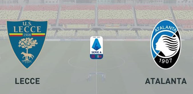 Nhận Định - Soi kèo bóng đá Lecce vs Atalanta, 21h00 ngày 1/3
