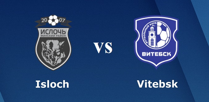Nhận định - Soi kèo bóng đá Isloch Minsk vs Vitebsk hôm nay, 22h00 ngày 26/4