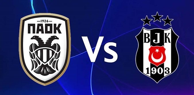 Nhận định tỷ số bóng đá PAOK Saloniki vs Besiktas hôm nay, 01h00 ngày 26/8