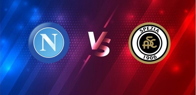 Nhận định - Soi kèo bóng đá Napoli vs Spezia hôm nay, 00h00 ngày 7/1