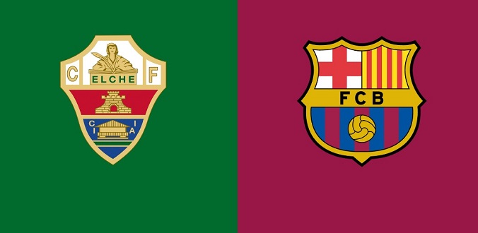 Nhận định - Soi kèo bóng đá Elche vs Barcelona hôm nay, 22h15 ngày 24/01