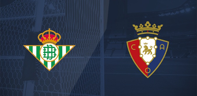 Nhận định - Soi kèo bóng đá Real Betis vs Osasuna hôm nay, 03h00 ngày 2/2