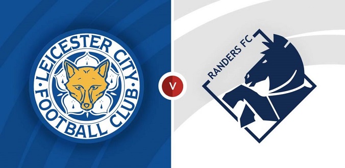 Nhận định - Soi kèo bóng đá Leicester vs Randers hôm nay, 03h00 ngày 18/02