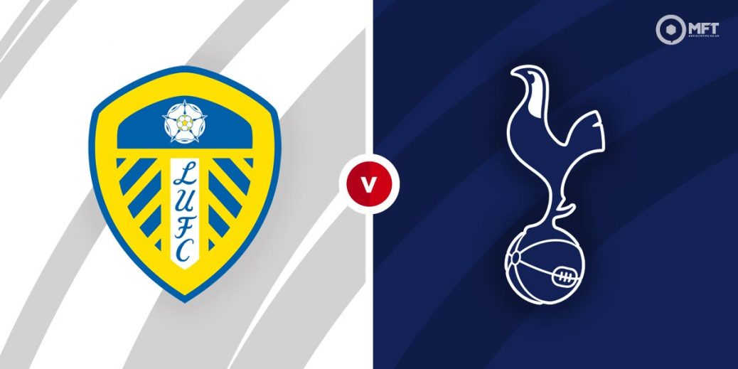 Nhận định - Soi kèo bóng đá Leeds vs Tottenham hôm nay, 19h30 ngày 26/02
