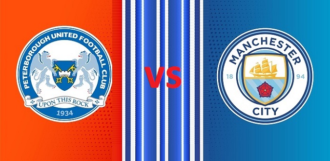 Nhận định - Soi kèo bóng đá Peterborough vs Man City hôm nay, 02h15 ngày 02/03