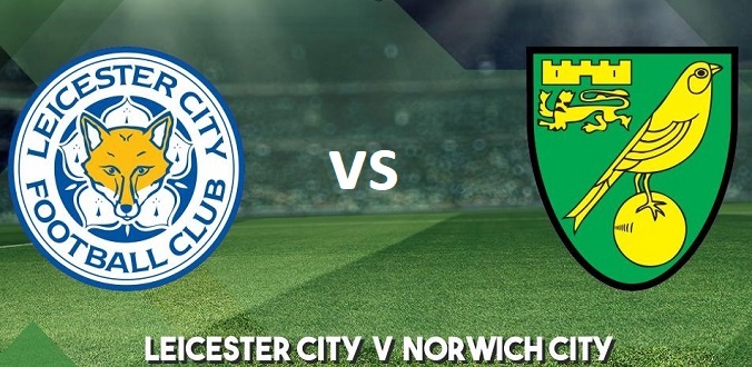 Nhận định - Soi kèo bóng đá Leicester vs Norwich hôm nay, 01h45 ngày 12/05