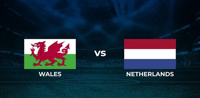 Nhận định - Soi kèo bóng đá Wales vs Hà Lan hôm nay, 01h45 ngày 09/06