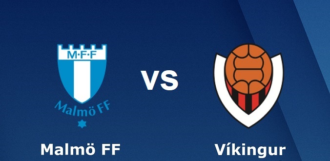 Nhận định - Soi kèo bóng đá Malmo vs Vikingur hôm nay, 00h00 ngày 06/07