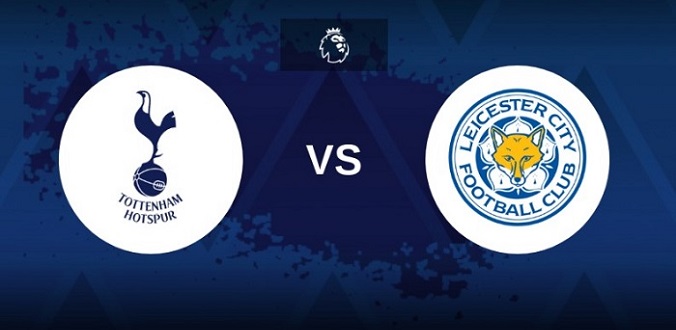 Nhận định - Soi kèo bóng đá Tottenham vs Leicester hôm nay, 23h30 ngày 17/09