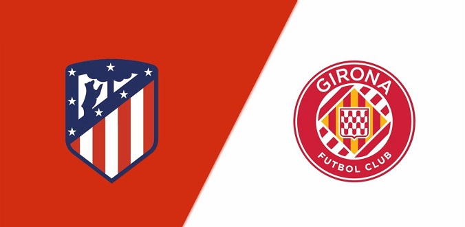 Nhận định - Soi kèo bóng đá Atletico vs Girona hôm nay, 21h15 ngày 08/10