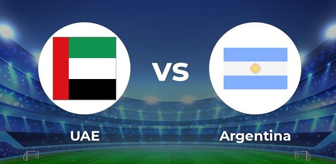 Nhận định - Soi kèo bóng đá UAE vs Argentina hôm nay, 22h30 ngày 16/11