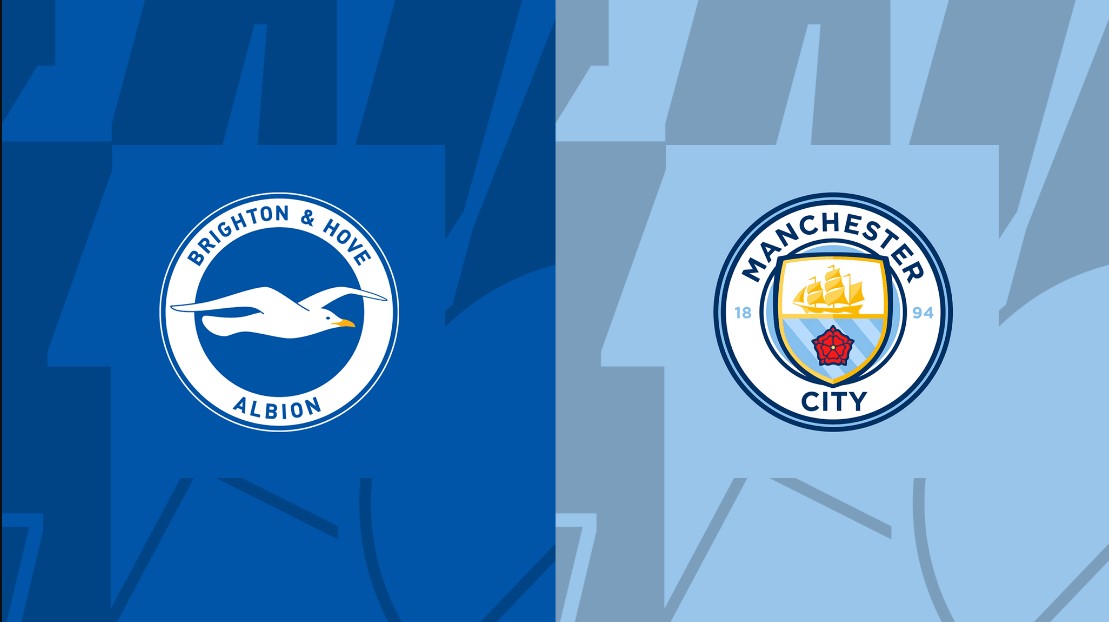 Nhận định - Soi kèo bóng đá Brighton vs Man City hôm nay, 02h00 ngày 25/5