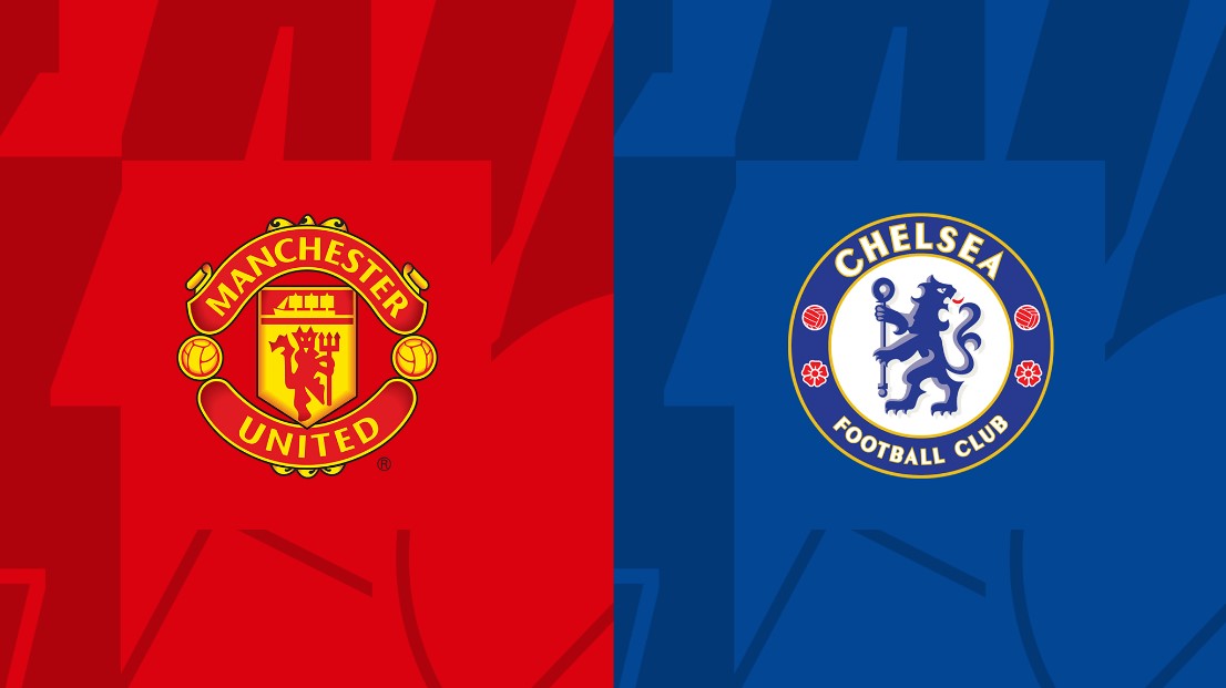 Nhận định - Soi kèo bóng đá Man United vs Chelsea hôm nay, 02h00 ngày 26/5