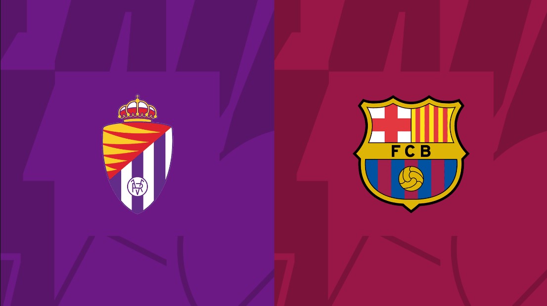 Nhận định - Soi kèo bóng đá Valladolid vs Barcelona hôm nay, 03h00 ngày 24/5