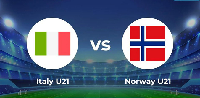 Nhận định - Soi kèo bóng đá U21 Italy vs U21 Na Uy hôm nay, 01h45 ngày 29/6