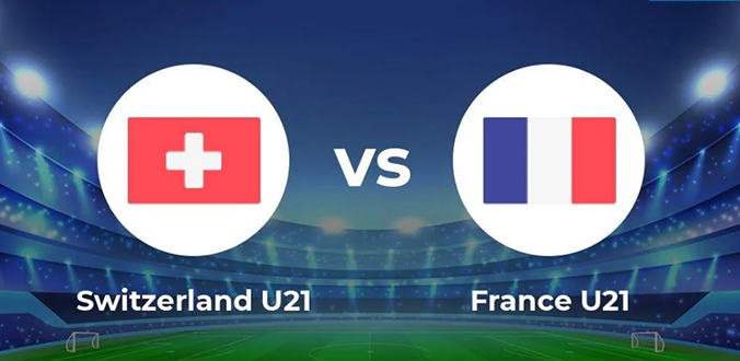 Nhận định - Soi kèo bóng đá U21 Thụy Sĩ vs U21 Pháp hôm nay, 01h45 ngày 29/6