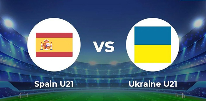 Nhận định - Soi kèo bóng đá U21 Tây Ban Nha vs U21 Ukraine hôm nay, 02h00 ngày 6/7