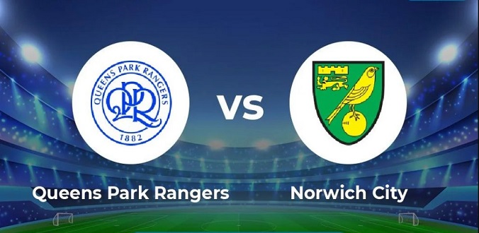 Nhận định - Soi kèo bóng đá QPR vs Norwich hôm nay, 01h45 ngày 17/8
