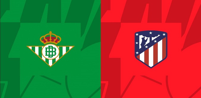 Nhận định - Soi kèo bóng đá Betis vs Atletico hôm nay, 02h30 ngày 21/8
