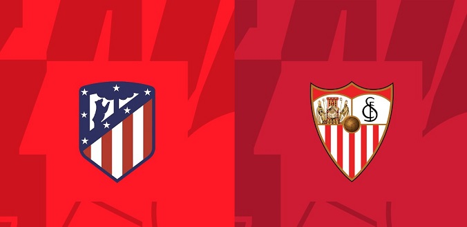 Nhận định - Soi kèo bóng đá Atletico vs Sevilla hôm nay, 23h30 ngày 3/9