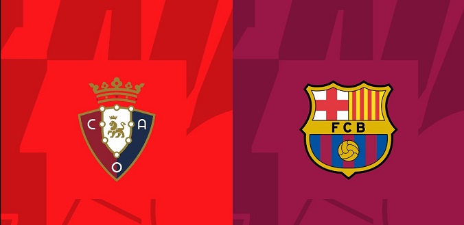 Nhận định - Soi kèo bóng đá Osasuna vs Barcelona hôm nay, 02h00 ngày 4/9