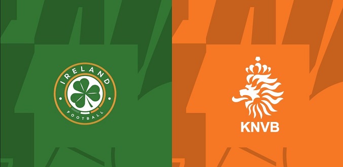 Nhận định - Soi kèo bóng đá Ireland vs Hà Lan hôm nay, 01h45 ngày 11/9