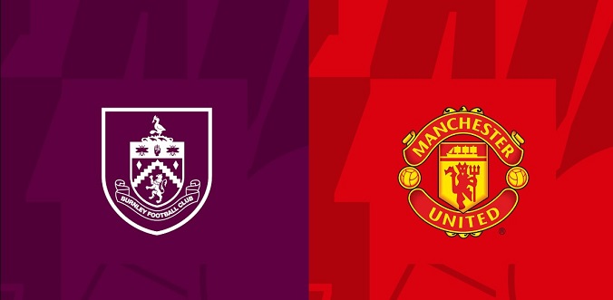 Nhận định - Soi kèo bóng đá Burnley vs MU hôm nay, 02h00 ngày 24/9