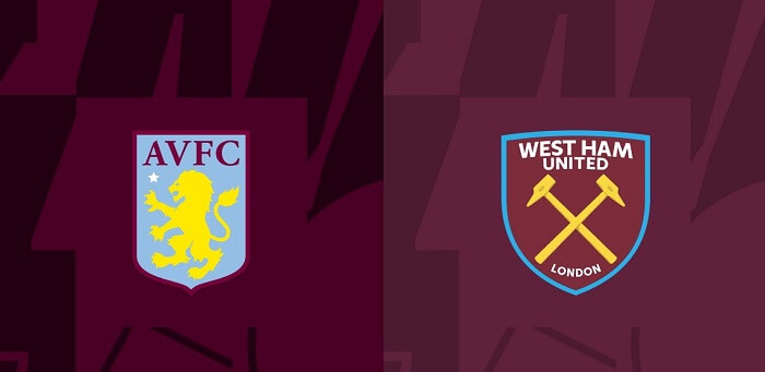 Nhận định - Soi kèo bóng đá Aston Villa vs West Ham hôm nay, 22h30 ngày 22/10