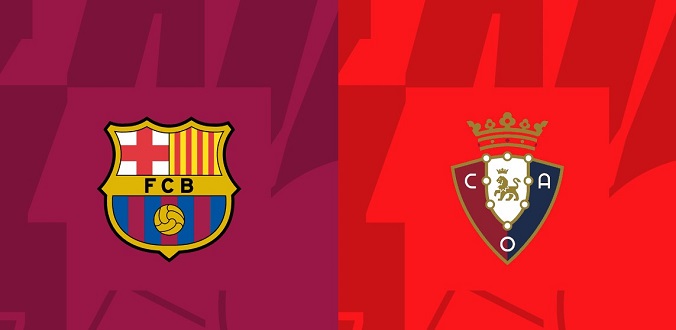 Nhận định - Soi kèo bóng đá Barcelona vs Osasuna hôm nay, 02h00 ngày 12/1