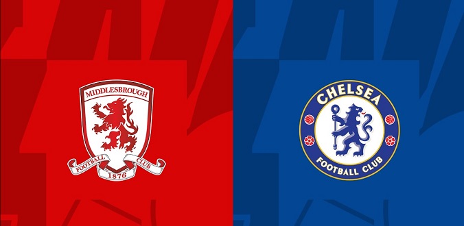 Nhận định - Soi kèo bóng đá Middlesbrough vs Chelsea hôm nay, 03h00 ngày 10/1
