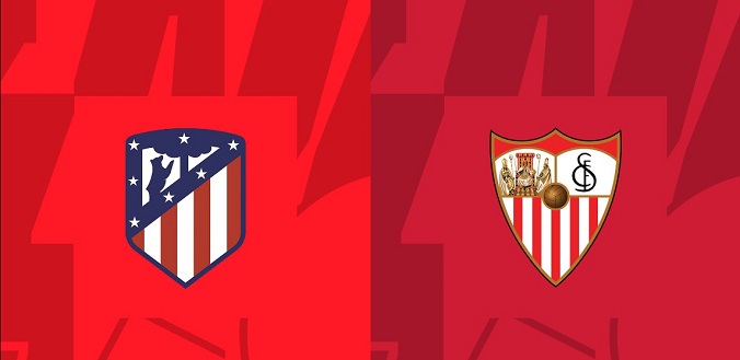 Nhận định - Soi kèo bóng đá Atletico vs Sevilla hôm nay, 3h00 ngày 26/1