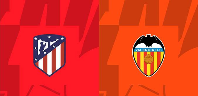 Nhận định - Soi kèo bóng đá Atletico vs Valencia hôm nay, 3h00 ngày 29/1