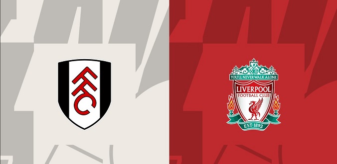 Nhận định - Soi kèo bóng đá Fulham vs Liverpool hôm nay, 3h00 ngày 25/1