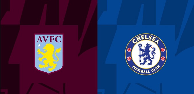 Nhận định - Soi kèo bóng đá Aston Villa vs Chelsea hôm nay, 3h00 ngày 8/2
