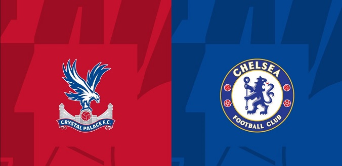 Nhận định - Soi kèo bóng đá Crystal Palace vs Chelsea hôm nay, 3h00 ngày 13/2