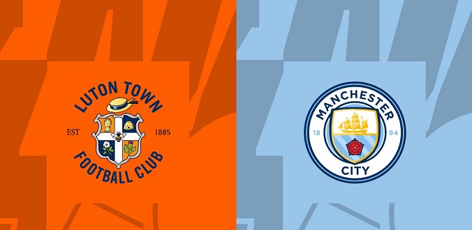 Nhận định - Soi kèo bóng đá Luton vs Man City hôm nay, 3h00 ngày 28/2 