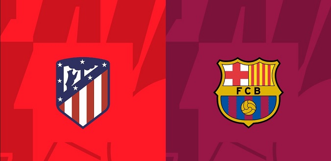 Nhận định - Soi kèo bóng đá Atletico vs Barcelona hôm nay, 3h00 ngày 18/3
