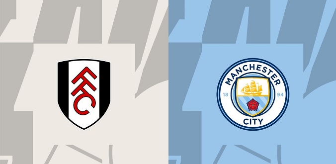 Nhận định - Soi kèo bóng đá Fulham vs Man City hôm nay, 18h30 ngày 11/5