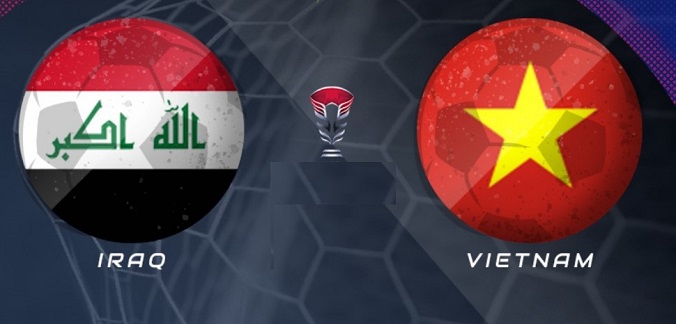 Nhận định - Soi kèo bóng đá Iraq vs Việt Nam hôm nay, 1h00 ngày 12/6