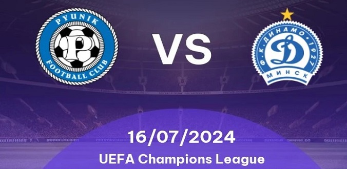 Nhận định - Soi kèo bóng đá Pyunik vs Dinamo Minsk hôm nay, 0h00 ngày 16/7