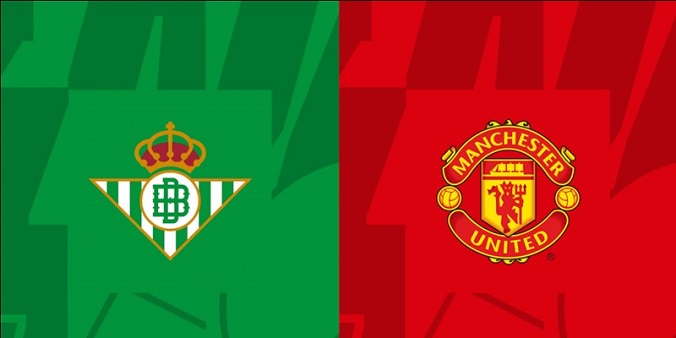 Nhận định - Soi kèo bóng đá MU vs Betis hôm nay, 9h00 ngày 1/8